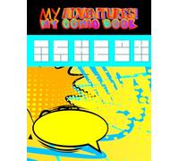 My Adventures! My Comic Book: Blank Comics with a Few Speech Bubbles