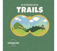 My Adventures on the Trails: A Scrapvenger Book