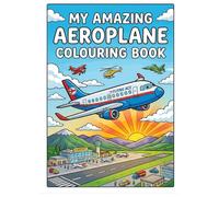 My Aeroplane Colouring Book: Fun Aircraft, Jets, and Flying Machines for Kids to Colour (My Amazing Colouring Book)