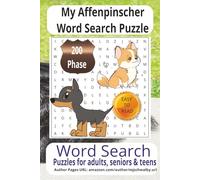 My Affenpinscher Word Search Puzzle: Discover calm and focus with this Affenpinscher word search puzzle book. Designed with clear, readable print, 200 ... vacations, holidays, or peaceful downtime.