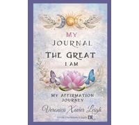 My affirmation journal: The great I am