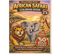 My African Safari Colouring Book: Amazing Animals of Africa (African Safari Adventures Coloring Books)