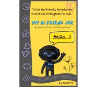 My AI Friend Joe (My AI Friend Joe Series)