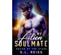 My Alien Soulmate: Bound by the Stars: Book two in the My Alien Soulmate duology: 2