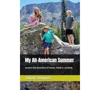 My All-American Summer: The Summer of 2025 Adventures of Yvonne, Tobiah Jr., and Noah