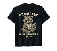 My Alone Time Is For Everyonees Safety Raccoon Camiseta
