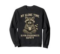 My Alone Time Is For Everyonees Safety Raccoon Sudadera
