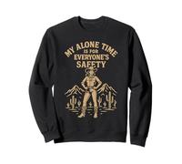 My Alone Time Is For Everyones Safety Cowgirl Western Sudadera