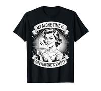 My Alone Time Is For Everyone's Safety Privacidad Camiseta