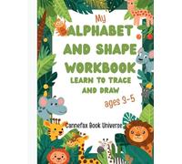 My Alphabet and Shape Workbook: Learn to trace and draw for early learners ages 3-5
