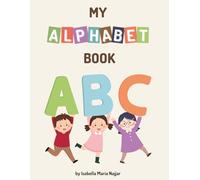 My Alphabet Book: Coloring, Tracing and Beginning Sounds (ages 3-6 years) (Little Learners Workbook Series)