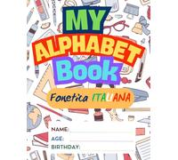 MY ALPHABET BOOK: Fonetica ITALIANA