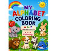 My Alphabet Coloring Book: A to Z ABC Coloring Pages for Toddlers, Preschool & Kindergarten | Fun and Easy Learning Activity Book