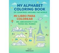 My Alphabet Coloring Book of Countries Around The World: Mi libro para colorear del abecedario y los países del mundo