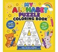 My Alphabet Puzzle Coloring Book: Color, Cut and Learn A to Z with Fun Picture Puzzles for Kids Ages 3-6 (My First ABC Adventures)