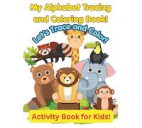 My Alphabet Tracing and Coloring Book