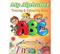 My Alphabet Tracing & Colouring Book