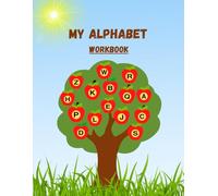 My Alphabet Workbook: Build Tracing Skills and Learn to Trace, Color, Match, and Write Letters A-Z | Ages 3-6