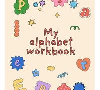 My Alphabet Workbook: Educational coloring pages with animals and Alphabet for children 3-5