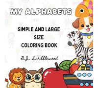 My Alphabets: Simple and Large Size Coloring Book