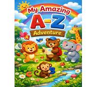 My Amazing A-Z Adventure: Coloring and Letter Tracing Book for Kids