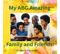 My Amazing ABC Family and Friends!