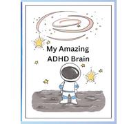 My Amazing ADHD Brain (My Amazing Series)