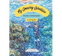 My Amazing Adventure: Kendra Underwater