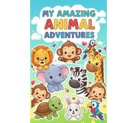 My Amazing Animal Adventures: Fun and Easy Coloring Book for Kids Ages 5-8 | Explore Wild and Cute Animals | Learning & Creativity