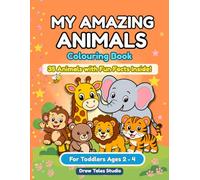 My Amazing Animals Coloring Book: 35 Cute Animals with fun facts for Toddlers Ages 2-4