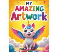 My Amazing Artwork - Caticorn: Artbook, Sketchbook, Notebook for kids