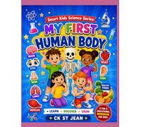 My Amazing Body, Ages 4-7, Full Color (Smart Kids Science Series)