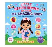 My Amazing Body: Little Health Heroes - Learn How Your Body Work
