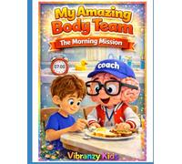 My Amazing Body Team: The Morning Mission: 3