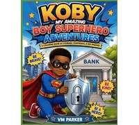 My Amazing Boy Superhero Adventures: A Coloring Book of Courage, Character, and Big Dreams