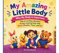 My Amazing Little Body: Why My Body Is Important