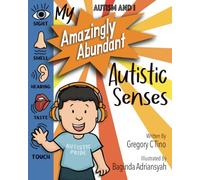My Amazingly Abundant Autistic Senses: Autism and I Series