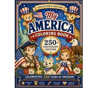 My America Coloring Book: 250th Anniversary Edition: Celebrating 250 years of freedom (America 250)