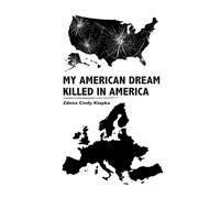 My American Dream Killed in America