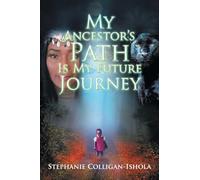 My Ancestor’s Path Is My Future Journey