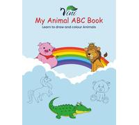 My Animal ABC Book: Fun Alphabet Learning with Cute Animals for Toddlers & Preschool Kids: Learn A to Z with Adorable Animals, Big Letters, and Bright ... Teach Letters, Animal Names, and Vocabulary