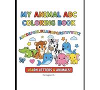 My Animal ABC Coloring Book: A To Z The Amazing Animals Coloring Book