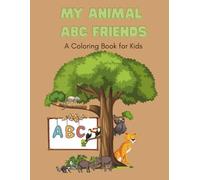 My Animal ABC Friends: A Coloring Book for Kids