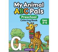 My Animal ABC Pals Preschool Coloring Book: A Joyful Alphabet Adventure with Playful Animals and Scene Rhymes. Crafted for Kids Ages 3-5