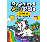 My Animal ABC Pals Toddler Coloring Book: Fun & Simple Alphabet Learning with Playful Animals and Scene Rhymes. Crafted for Kids Ages 2-4 (My ABC Pals: Ages 2-6)