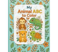 My Animal ABC to Color: Learn the alphabet with fun animal coloring pages!