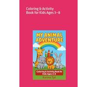 My Animal Adventure: Coloring & Activity Book for Kids Ages 3-8
