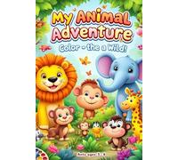 My Animal Adventure - Volume 2: Coloring and Activity Book for Kids Ages 3-8