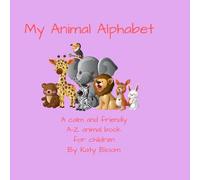 My Animal Alphabet: A Calm and Friendly A-Z Animal Book for Children