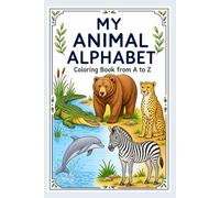 My Animal Alphabet: Coloring Book from A to Z